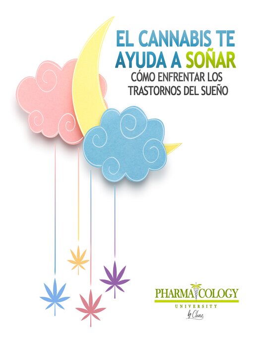 Title details for El cannabis te ayuda a soñar by Pharmacology University - Available